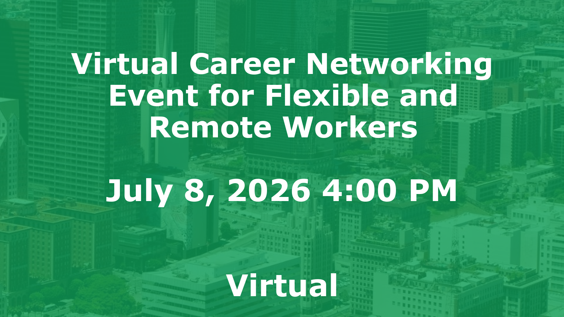 Virtual Career Networking Event for Flexible and Remote Workers event image